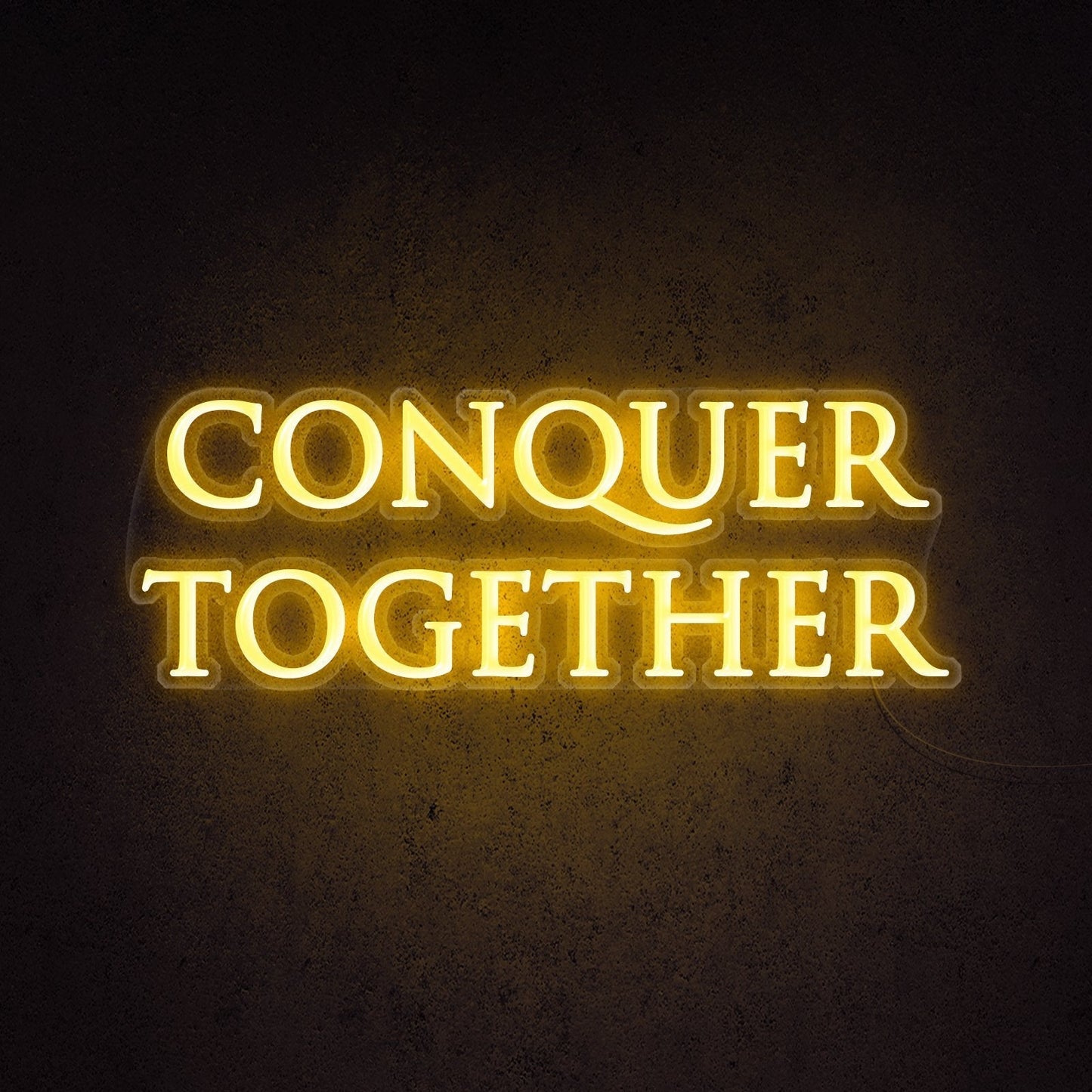 Conquer Together Neon Sign