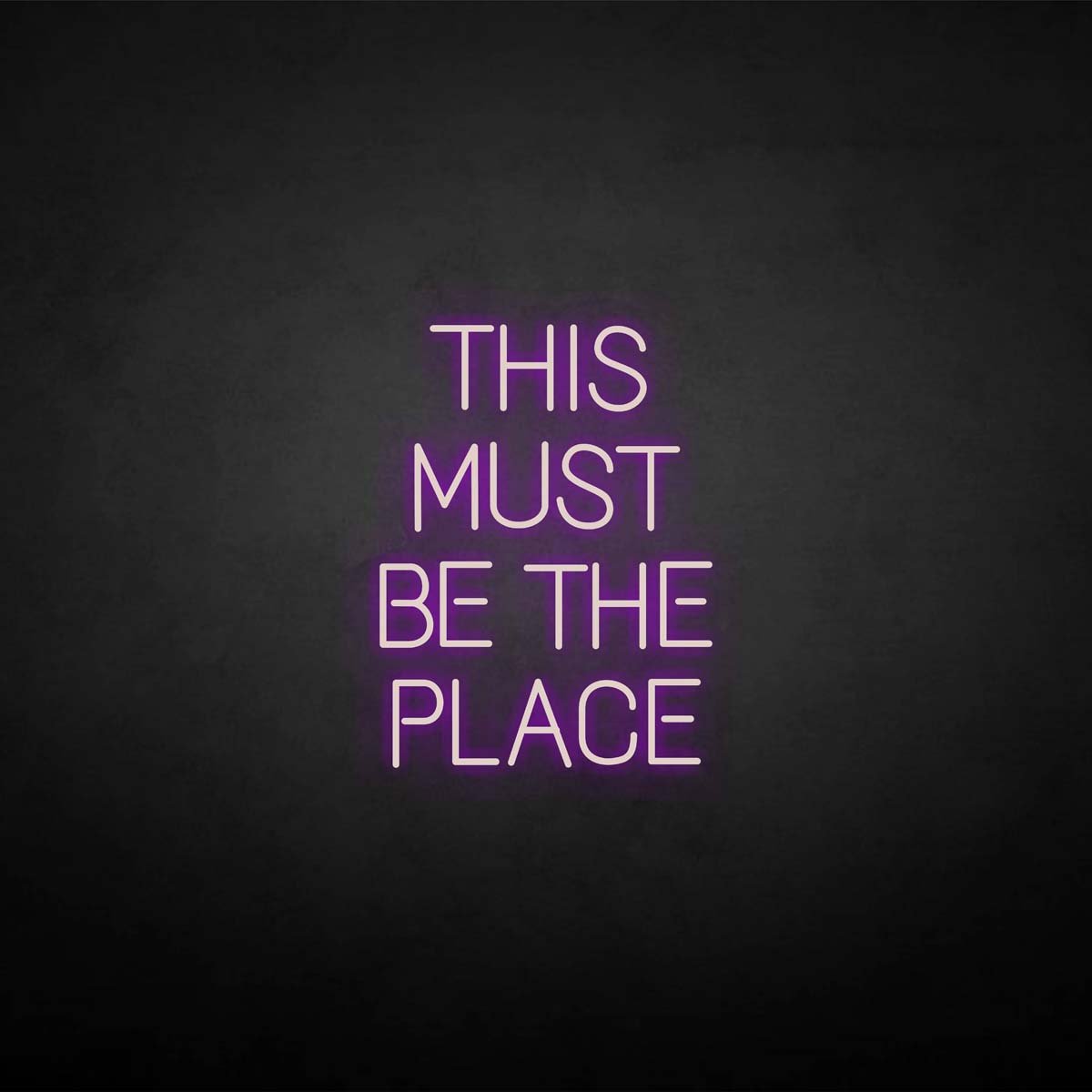 'THIS MUST BE THE PLACE' neon sign