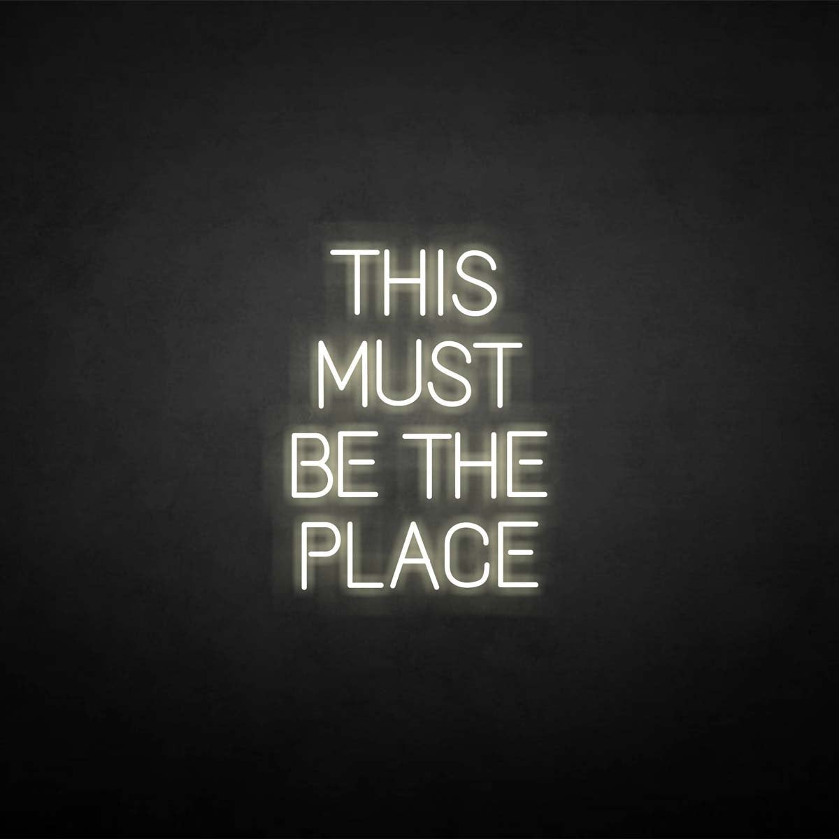 'THIS MUST BE THE PLACE' neon sign