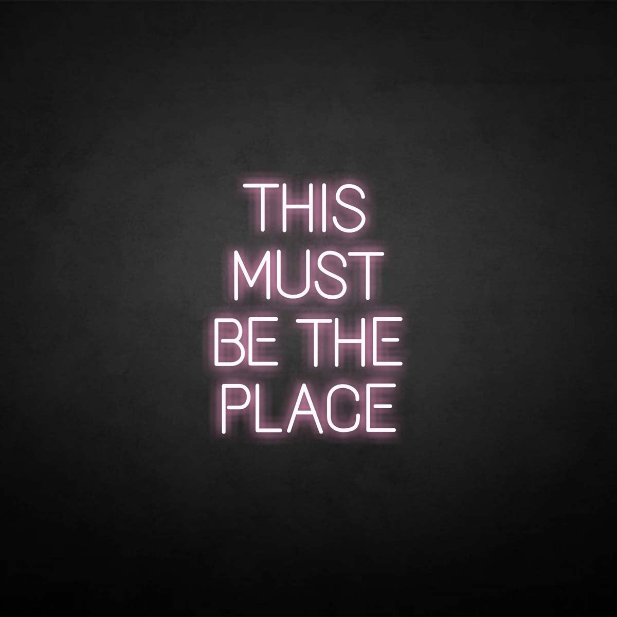 'THIS MUST BE THE PLACE' neon sign