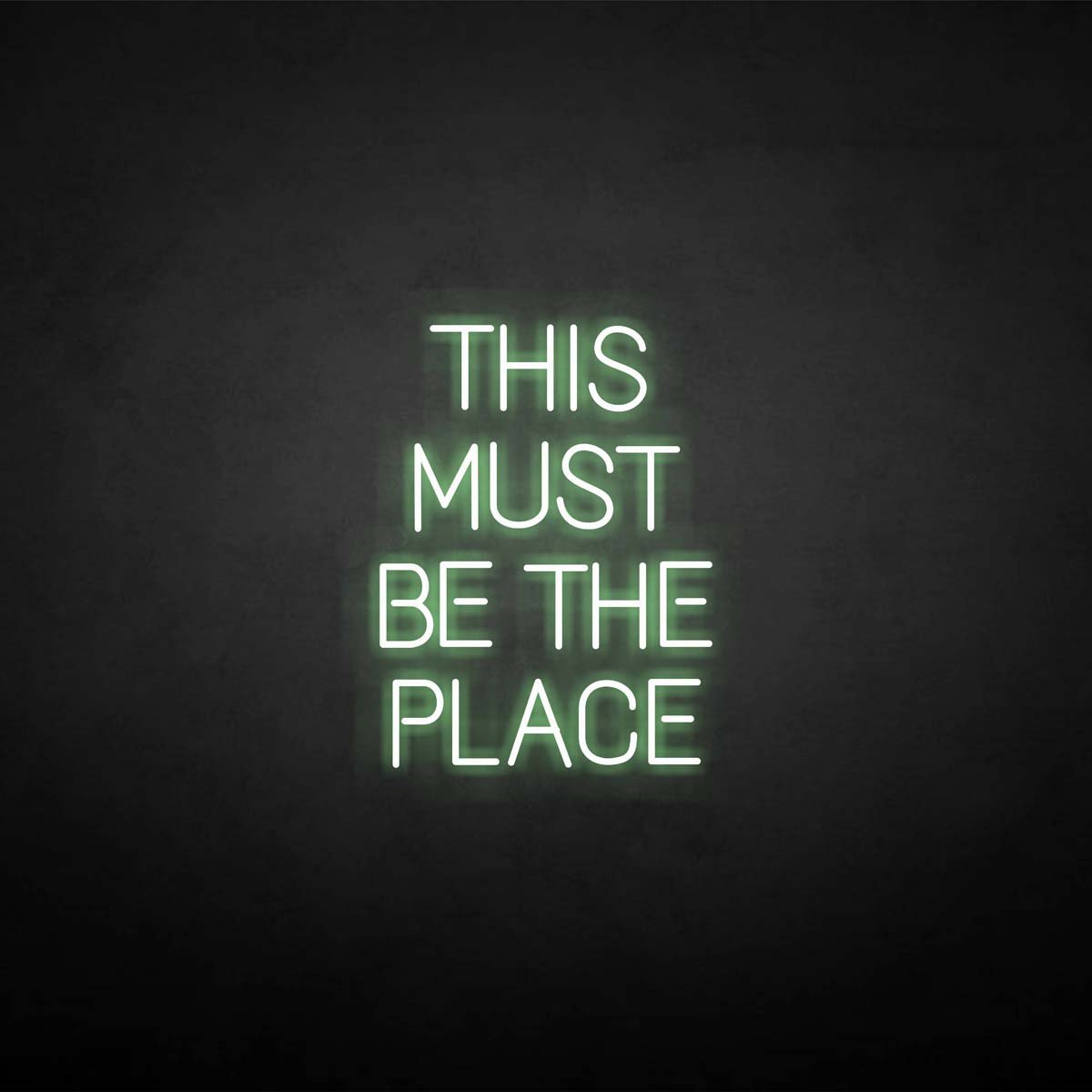 'THIS MUST BE THE PLACE' neon sign