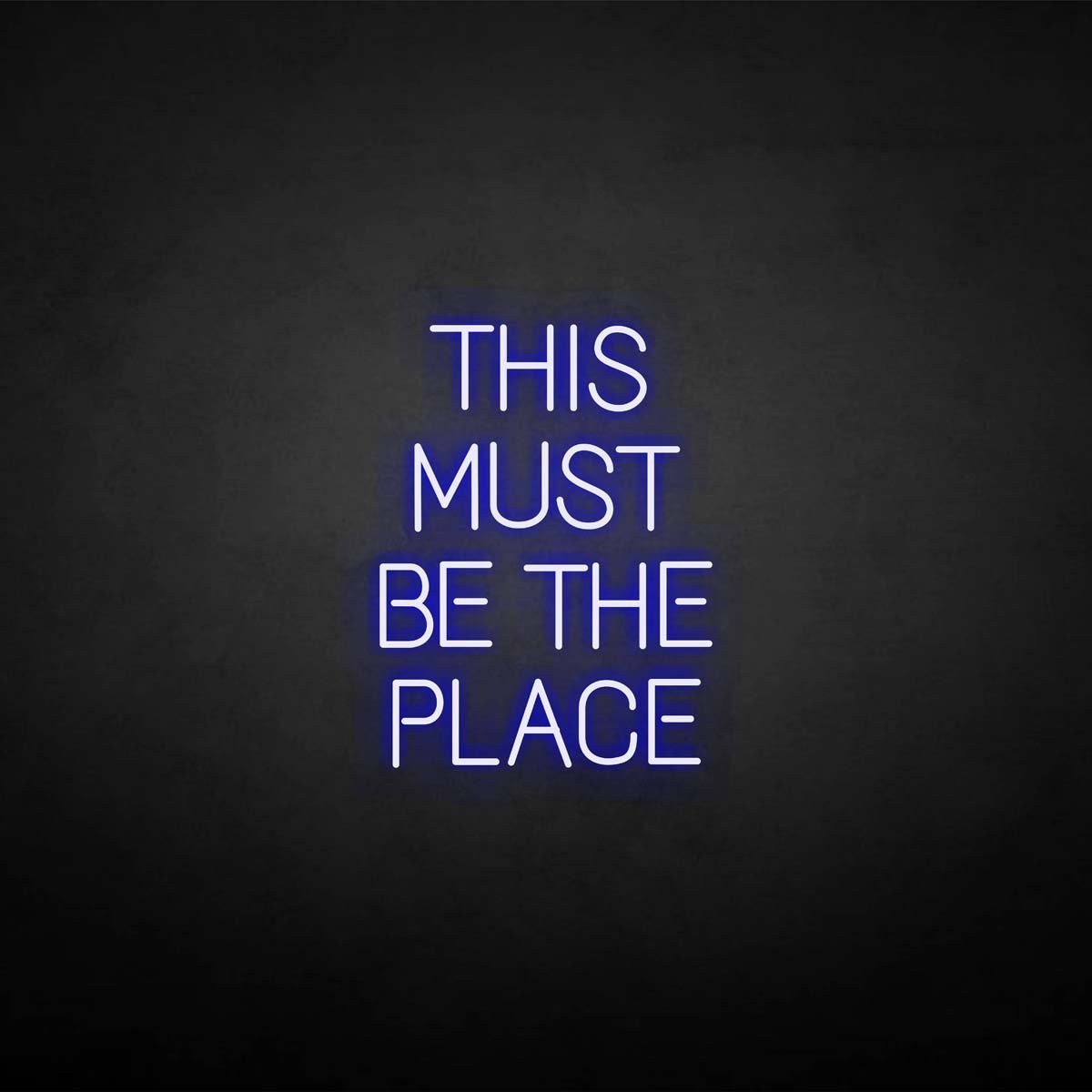 'THIS MUST BE THE PLACE' neon sign