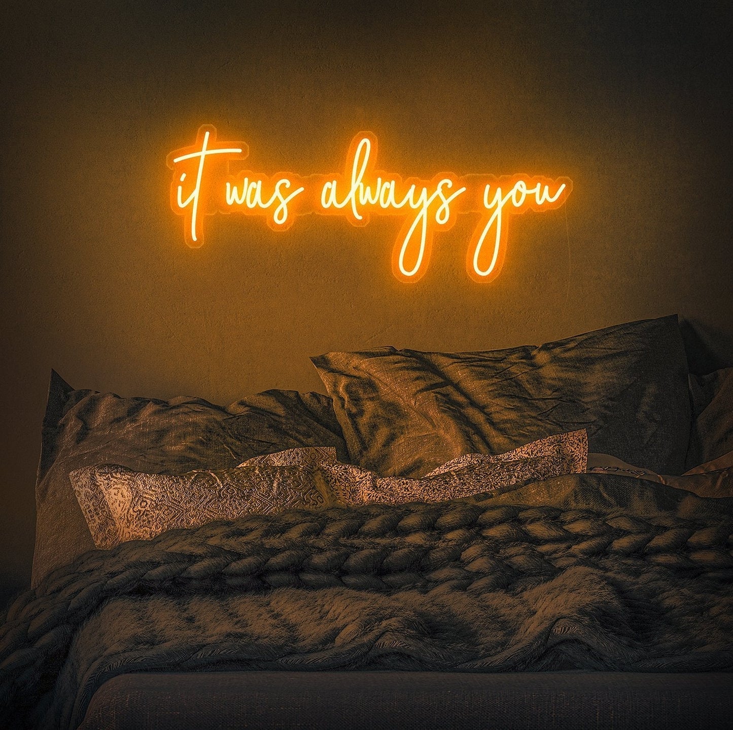 It Was Always You Neon Sign