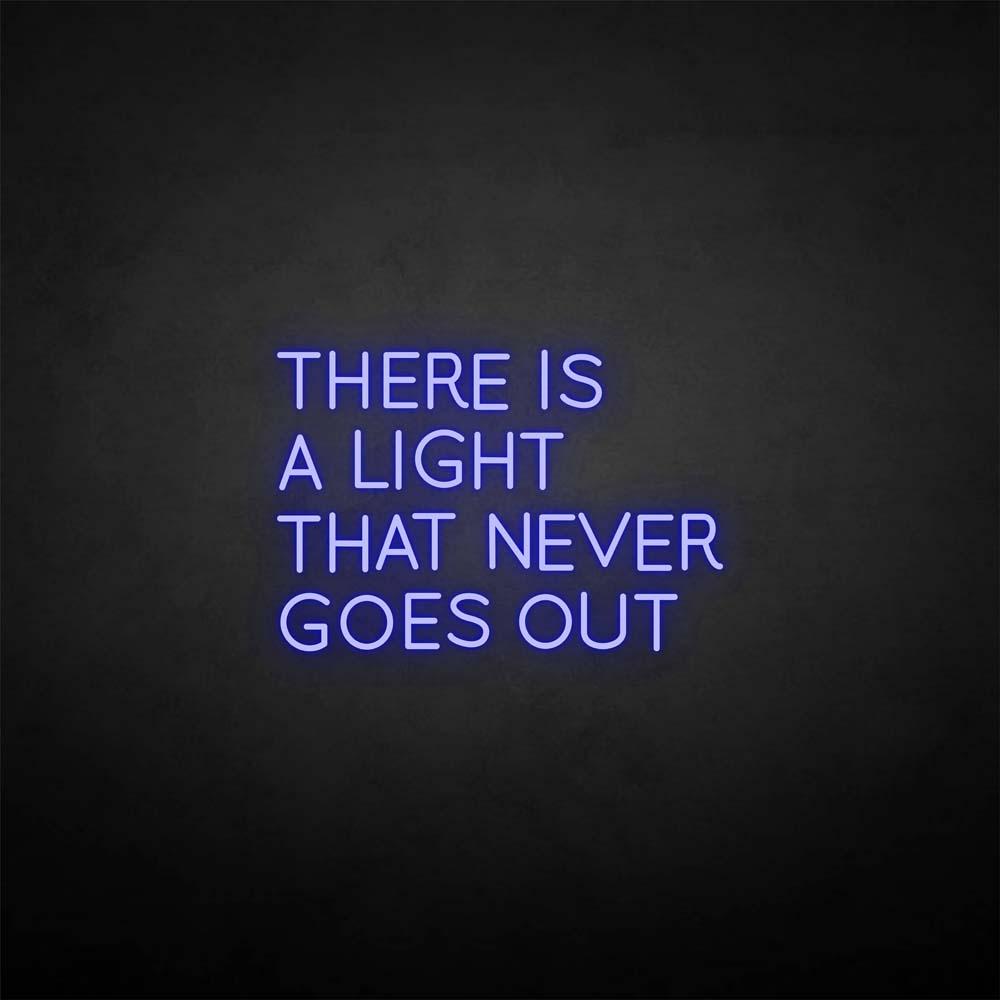 'There is a light that never goes out' neon sign