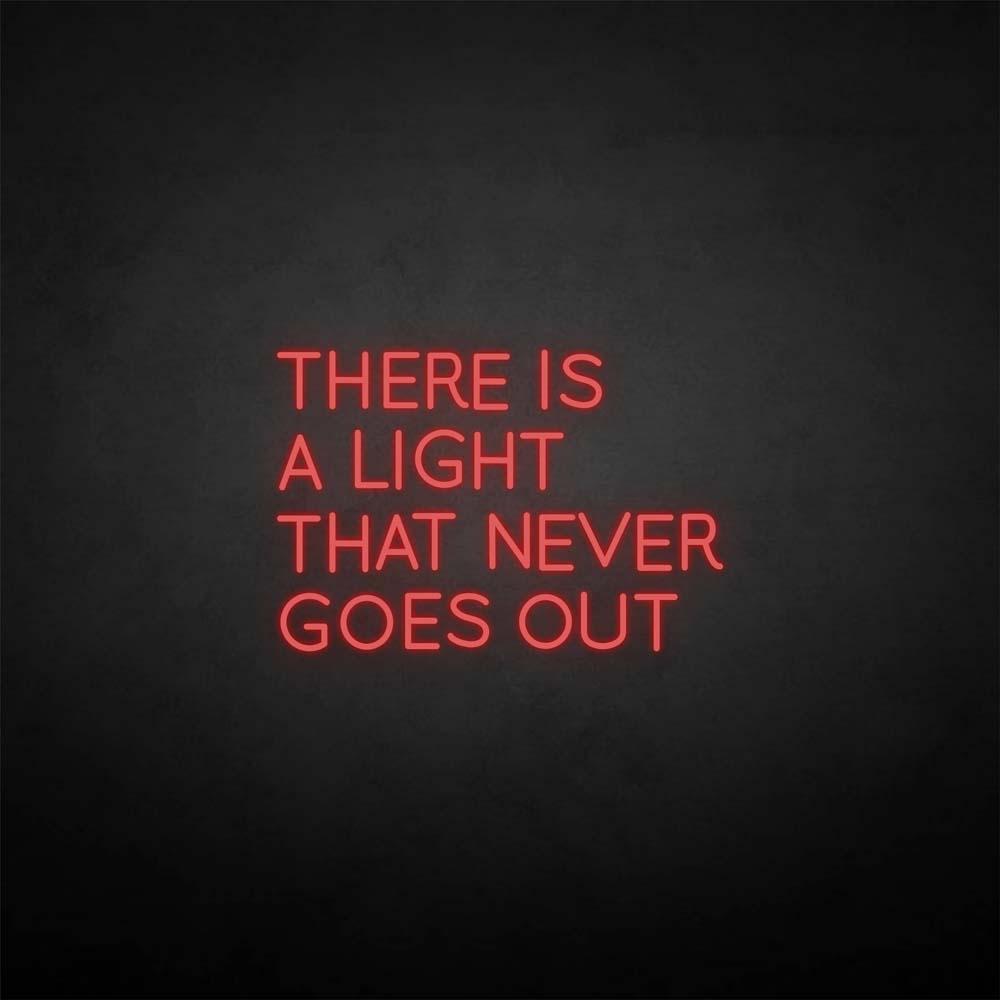'There is a light that never goes out' neon sign