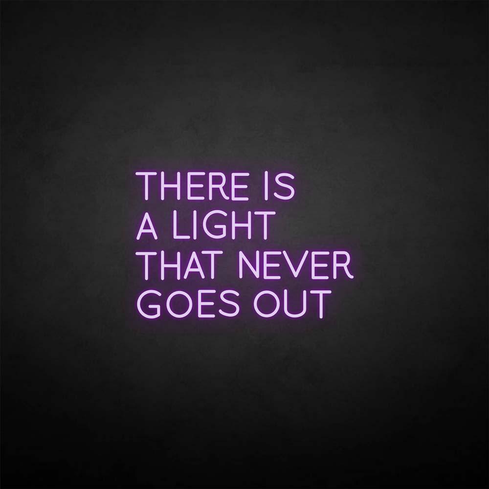 'There is a light that never goes out' neon sign