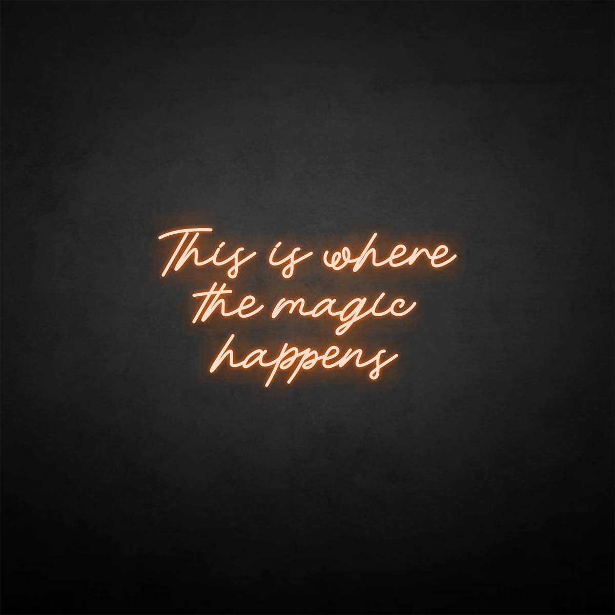 'This is where the magic happen' neon sign