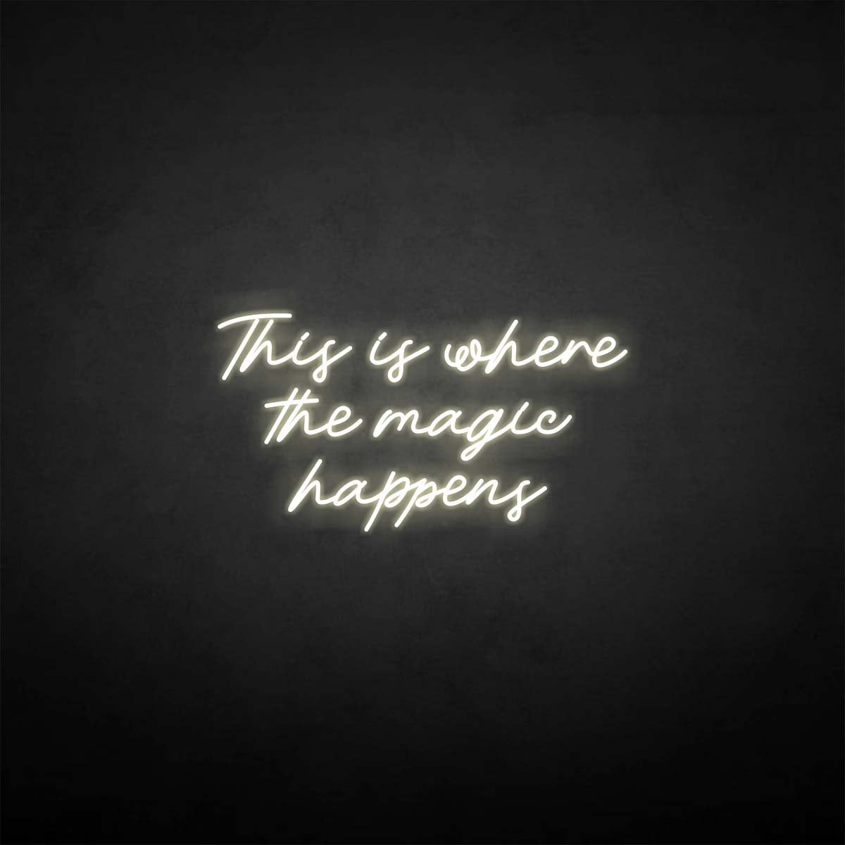 'This is where the magic happen' neon sign