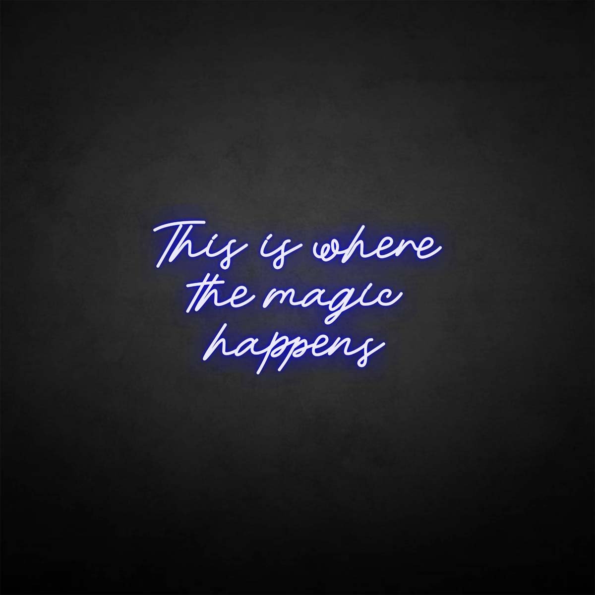 'This is where the magic happen' neon sign