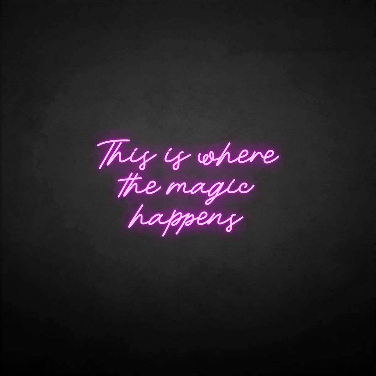 'This is where the magic happen' neon sign