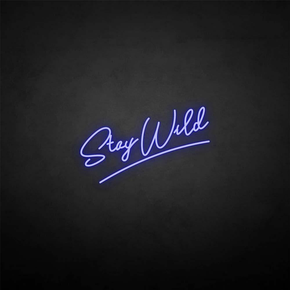 'Stay wild' neon sign