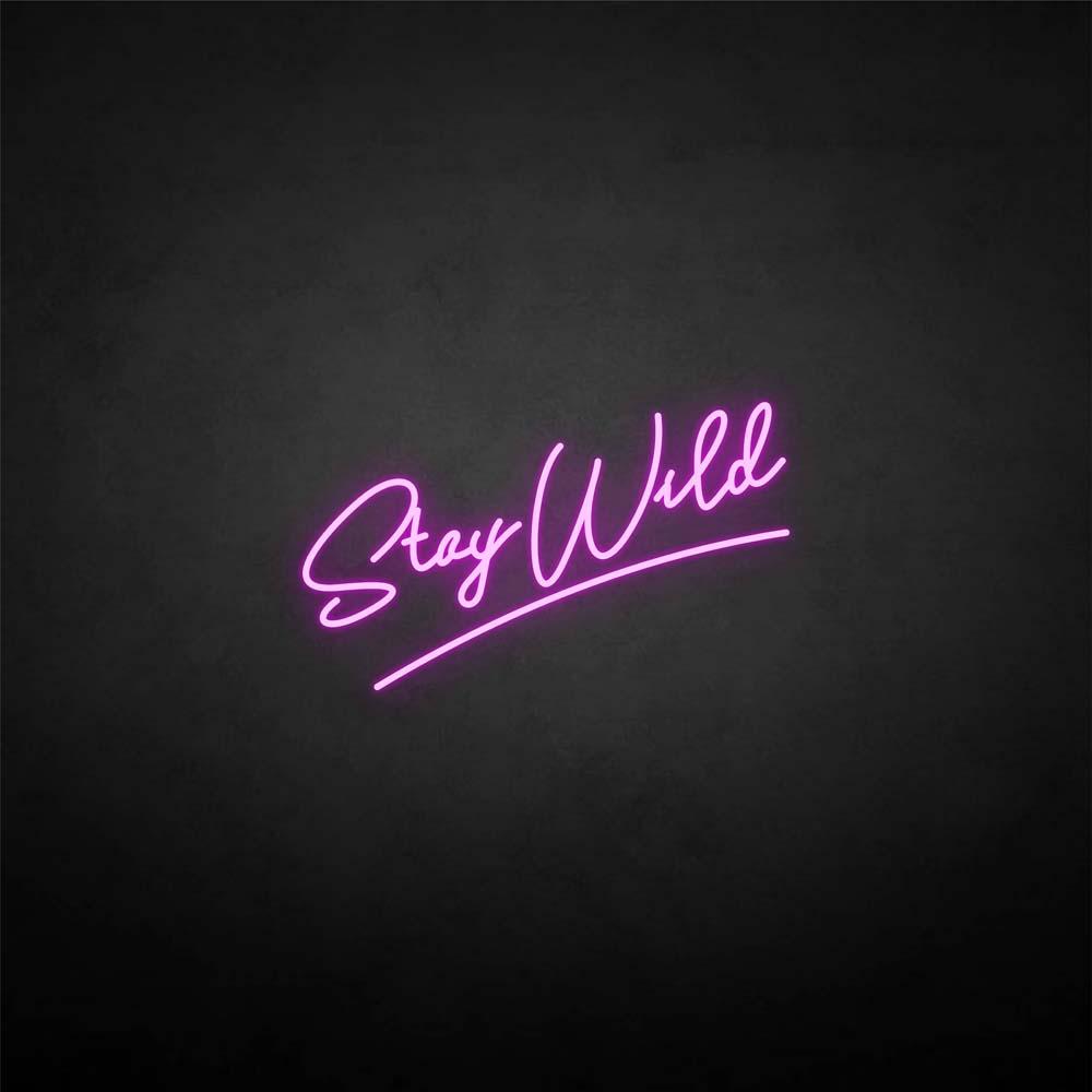 'Stay wild' neon sign