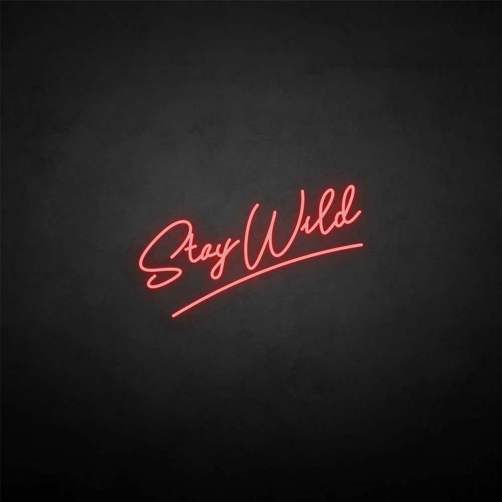 'Stay wild' neon sign