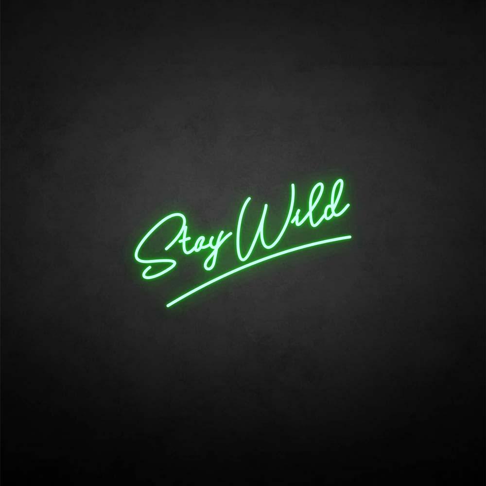 'Stay wild' neon sign