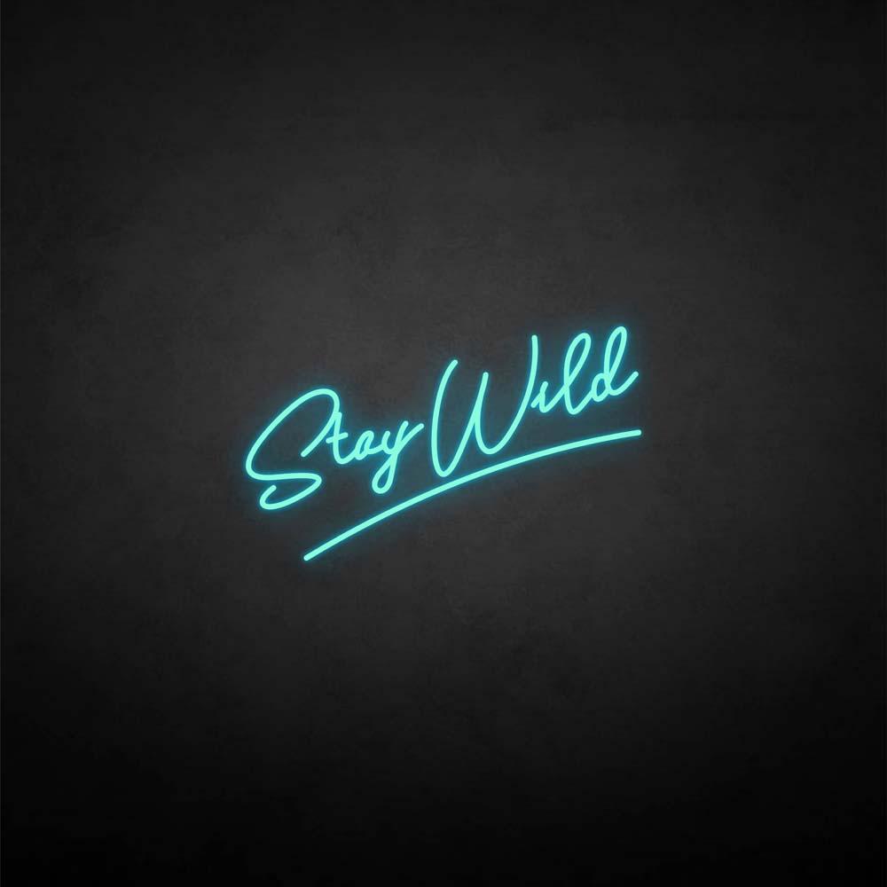 'Stay wild' neon sign