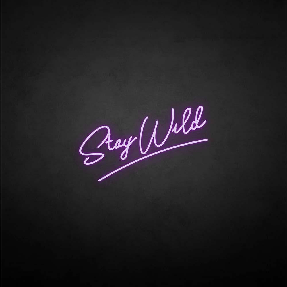 'Stay wild' neon sign