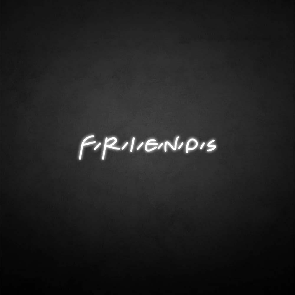 Leuchtreklame "Freunde".