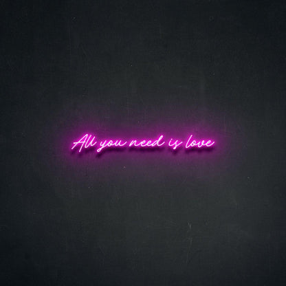 All You Need Is Love Neon Sign