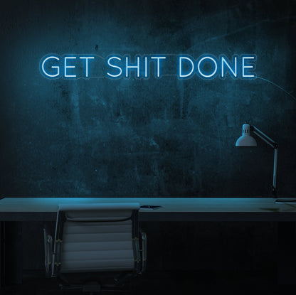 Get Sh*t Done Neon Sign