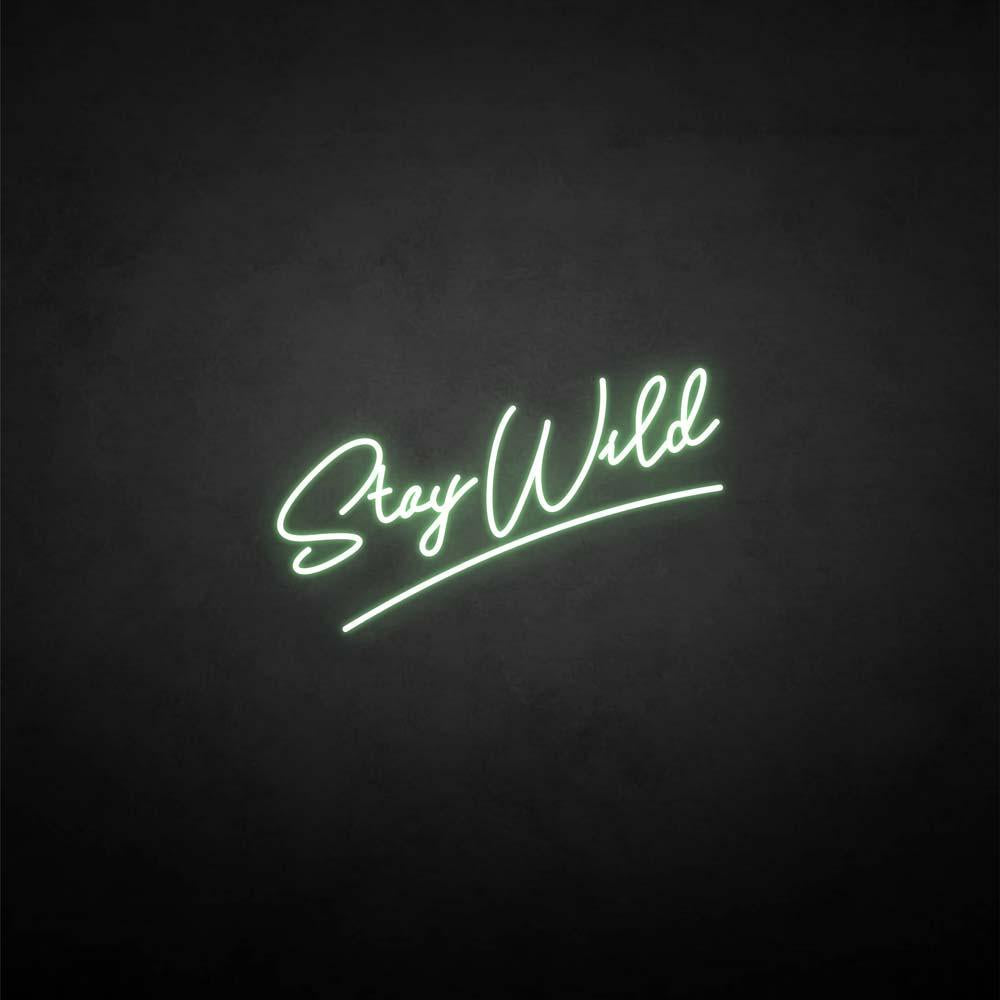 'Stay wild' neon sign